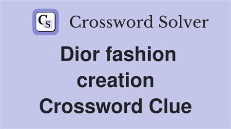 carryalls made by dior Crossword Clue 